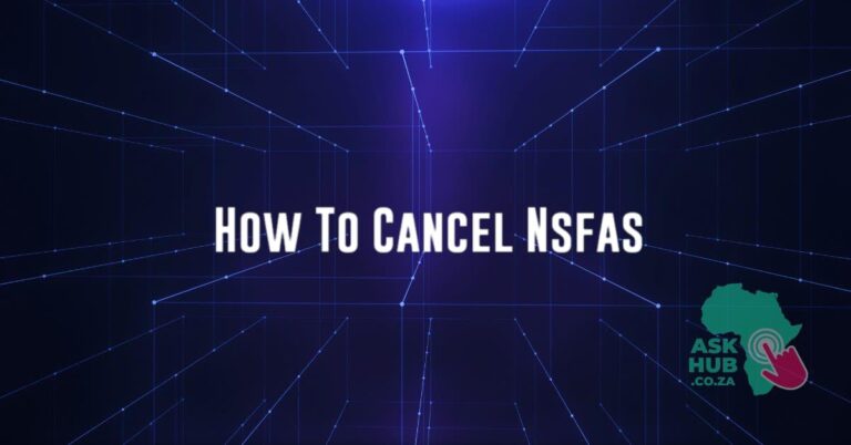How To Cancel Nsfas