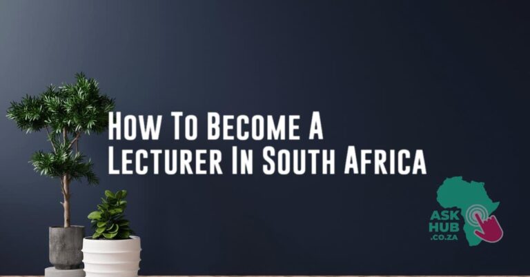 How To Become A Lecturer In South Africa