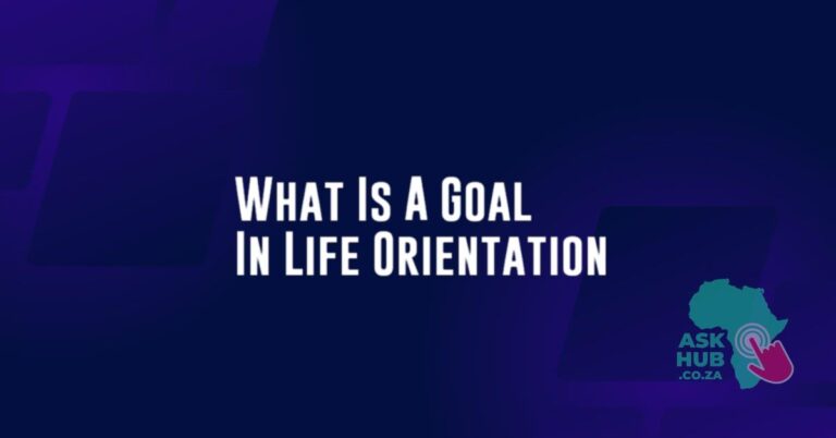 What Is A Goal In Life Orientation